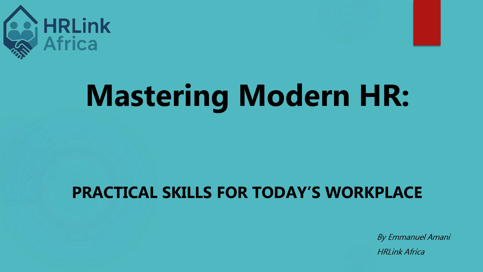 Mastering Modern HR: Practical Skills for Today’s Workplace